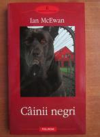 Ian McEwan - Cainii negri