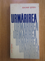 Ieronim Serbu - Urmarirea