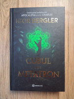 Igor Bergler - Apocalipsa dupa Charles, volumul 2. Cubul lui Metatron