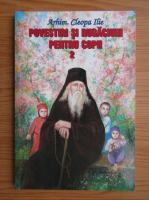 Ilie Cleopa - Povestiri si rugaciuni pentru copii (volumul 2)