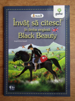 Invat sa citesc in limba engleza. Black Beauty dupa Anna Sewell