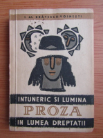 Ioan Alexandru Bratescu Voinesti - Intuneric si lumina. In lumea dreptatii