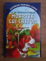 Ioan Alexandru Bratescu Voinesti - Moartea lui Castor