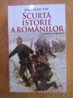 Ioan Aurel Pop - Scurta istorie a romanilor