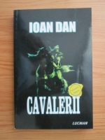 Ioan Dan - Cavalerii