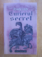 Ioan Dan - Curierul secret