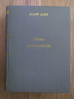Ioan Dan - Taina cavalerilor