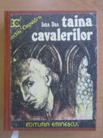 Ioan Dan - Taina cavalerilor