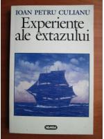 Ioan Petru Culianu - Experiente ale extazului