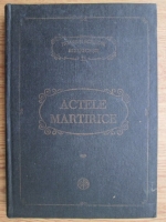 Ioan Ramureanu - PSB 11. Actele martirice