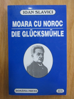 Ioan Slavici - Moara cu noroc (editie bilingva)