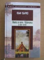 Ioan Slavici - Moara cu noroc. Padureanca si alte nuvele