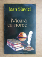 Ioan Slavici - Moara cu noroc