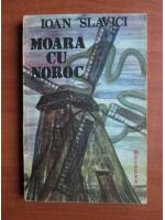 Ioan Slavici - Moara cu noroc