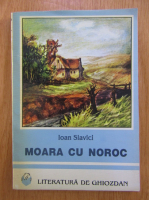 Ioan Slavici - Moara cu noroc