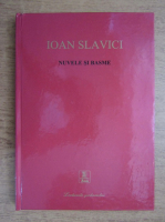 Ioan Slavici - Nuvele si basme