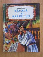 Ioan Slavici - Pacala in satul lui