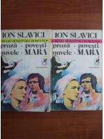 Ioan Slavici - Proza, povesti, nuvele, Mara (2 volume)