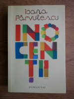 Ioana Parvulescu - Inocentii