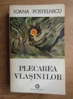 Ioana Postelnicu - Plecarea vlasinilor