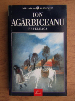 Ion Agarbiceanu - Fefeleaga