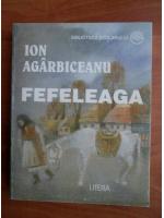Ion Agarbiceanu - Fefeleaga