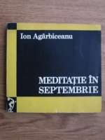 Ion Agarbiceanu - Meditatie in septembrie