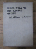 Ion Agarbiceanu - Metode optice ale spectroscopiei hertziene