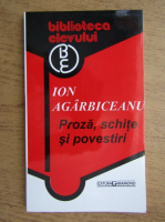 Ion Agarbiceanu - Proza, schite si povestiri