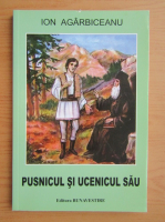 Ion Agarbiceanu - Pusnicul si ucenicul sau