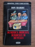Ion Barbu - Duminica orbului, surdului si mutului