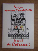 Ion Barbu, Ioan Grosan - Nutzi, spaima Constitutii. Jurnal de Cotroceni