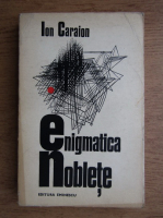 Ion Caraion - Enigmatica noblete