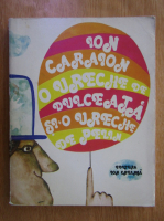 Ion Caraion - O ureche de dulceata si o ureche de pelin