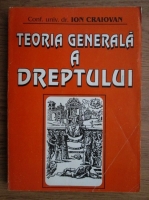 Ion Craiovan - Teoria generala a dreptului