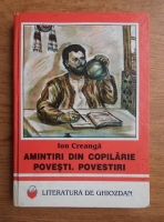 Ion Creanga - Amintiri din copilarie. Povesti. Povestiri