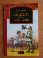 Ion Creanga - Amintiri din copilarie