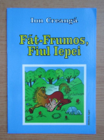 Ion Creanga - Fat-Frumos, fiul iepei