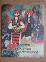 Ion Creanga - Fata babei si fata mosneagului