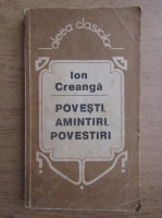 Ion Creanga - Povesti, amintiri, povestiri