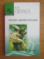 Ion Creanga - Povesti, amintiri, povestiri
