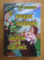 Ion Creanga - Povesti. Povestiri. Amintiri din copilarie