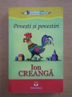 Ion Creanga - Povesti si povestiri