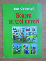 Ion Creanga - Soacra cu trei nurori
