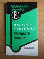 Ion Luca Caragiale - Momente, schite