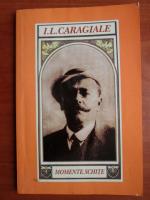 Ion Luca Caragiale - Momente. Schite