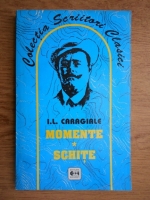 Ion Luca Caragiale - Momente si schite