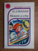 Ion Luca Caragiale - Momente si schite