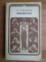 Ion Luca Caragiale - Momente