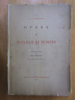 Ion Luca Caragiale - Opere, volumul 1. Nuvele si schite
